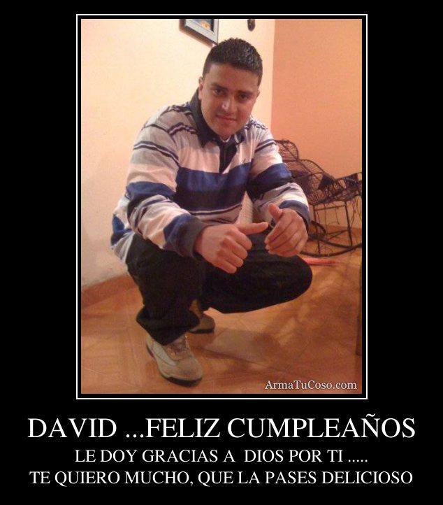 DAVID ...FELIZ CUMPLEAÑOS