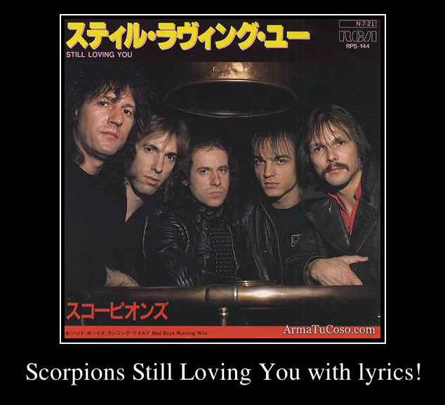 L still loving you. Скорпионс стил. Scorpions still loving you. Скорпионс стил ловинг ю. Scorpions still loving you текст.